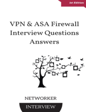 VPN & ASA Firewall Interview Questions & Answers